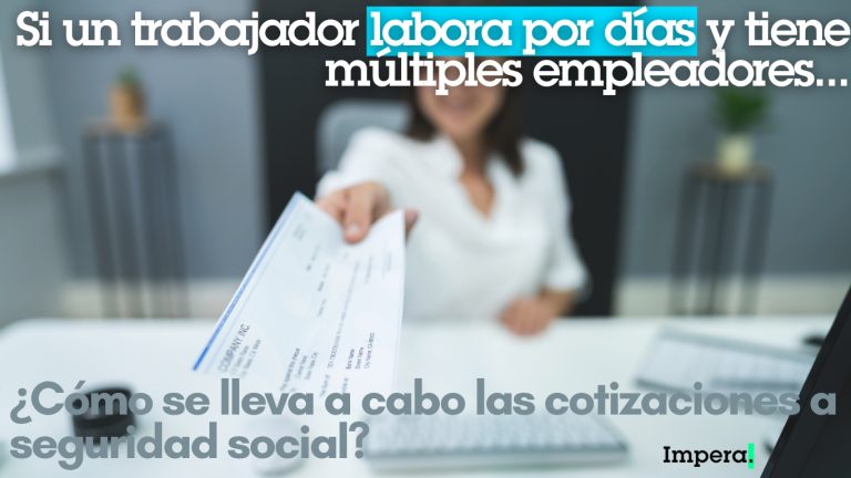 Si un trabajador labora por días y tiene múltiples empleadores, ¿cómo se lleva a cabo las cotizaciones a seguridad social?